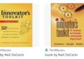 The Innovator’s Toolkit: 50+ Techniques for Predictable and Sustainable Organic Growth by Clayton M. Christensen and Michael E. Raynor – Summary and Review