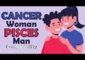 Cancer and Pisces Marriage and Sexual Compatibility of a Man and a Woman
